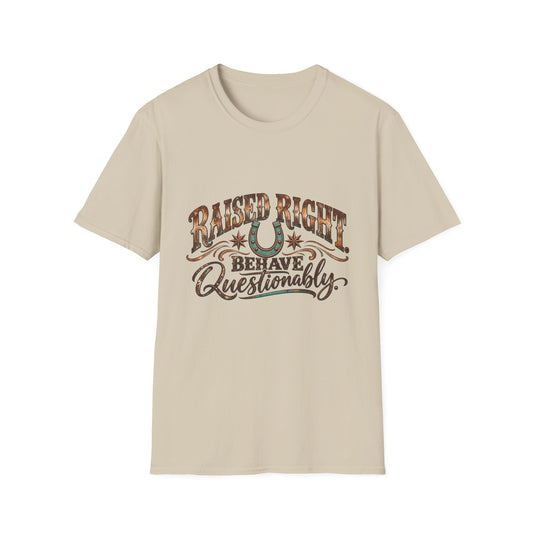 Raised Right Behave Questionably Shirt, Funny Western Cowgirl Tee, Rustic Rodeo Graphic T-Shirt, Country Girl Gift